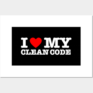 I Love My Clean Code - Funny Programer Quote Posters and Art